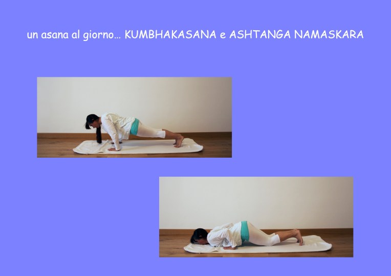 KUMBHAKASANA e ASHTANGA NAMASKARA